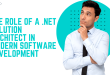 The Role of a .NET Solution Architect in Modern Software Development