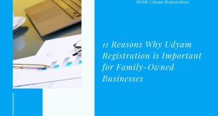 11 Reasons Why Udyam Registration is Important for Family-Owned Businesses