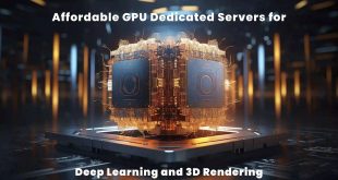 Affordable GPU Dedicated Servers for Deep Learning and 3D Rendering