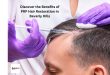 Discover the Benefits of PRP Hair Restoration in Beverly Hills