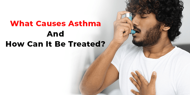 What causes asthma and how can it be treated